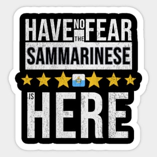 Have No Fear The Sammarinese Is Here - Gift for Sammarinese From San Marino Sticker